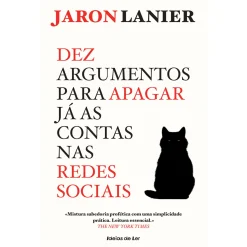 Ideias De Ler Dez Argumentos para Apagar Já as Contas nas Redes Sociais de Jaron Lanier