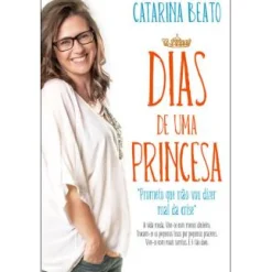Oficina Do Livro Dias de uma Princesa de Catarina Beato