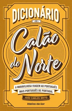 Sale Ideias De Ler Dicionário de Calão do Norte de João Carlos Brito