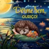 Porto Editora Dorme Bem, Ouriço! de Elena Ulyeva