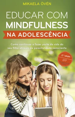 Outlet Porto Editora Educar com Mindfulness na Adolescência de Mikaela Övén