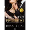 Alma Dos Livros Encontro Proibido de Rosa Lucas - Promessas Secretas. Íntimos Desejos