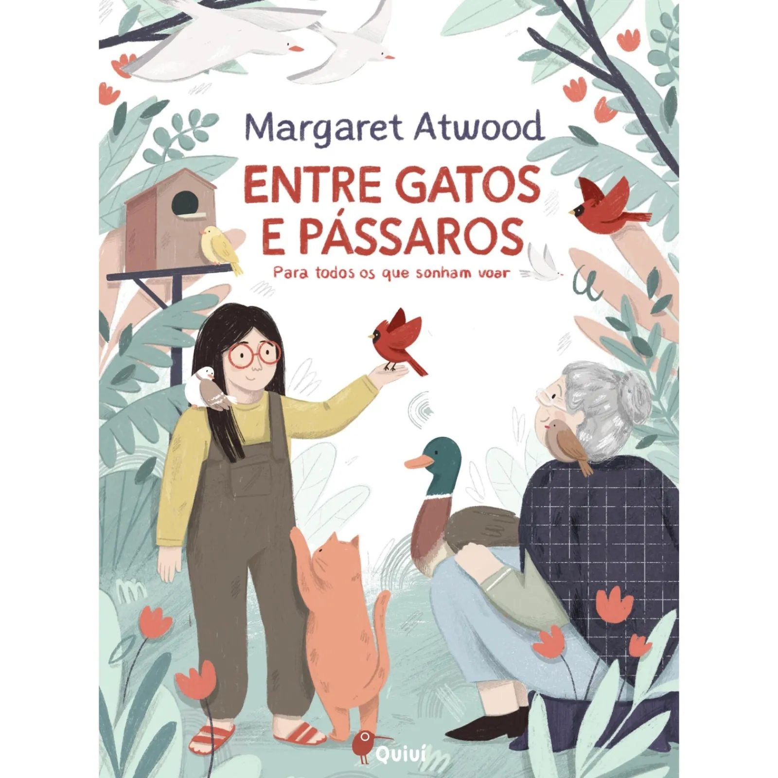 Quiuí Entre Gatos e Pássaros de Margaret Atwood - Para Todos os que Sonham Voar