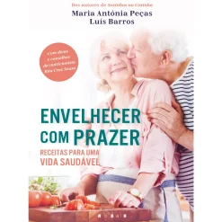 Vogais Envelhecer com Prazer de Luís Barros, Rita Cruz Sousa e Maria Antónia Peças