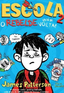 Booksmile Escola 2: o Rebelde Está de Volta de Chris Tebbetts e James Patterson