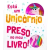 Porto Editora Está um Unicórnio Preso no Meu Livro
