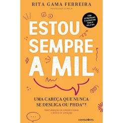 Contraponto Estou Sempre a Mil de Rita Gama Ferreira - Uma Cabeça que Nunca Se Desliga ou PHDA?