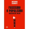 Sale Asa Fascismo e Populismo de Antonio Scurati - Mussolini Hoje