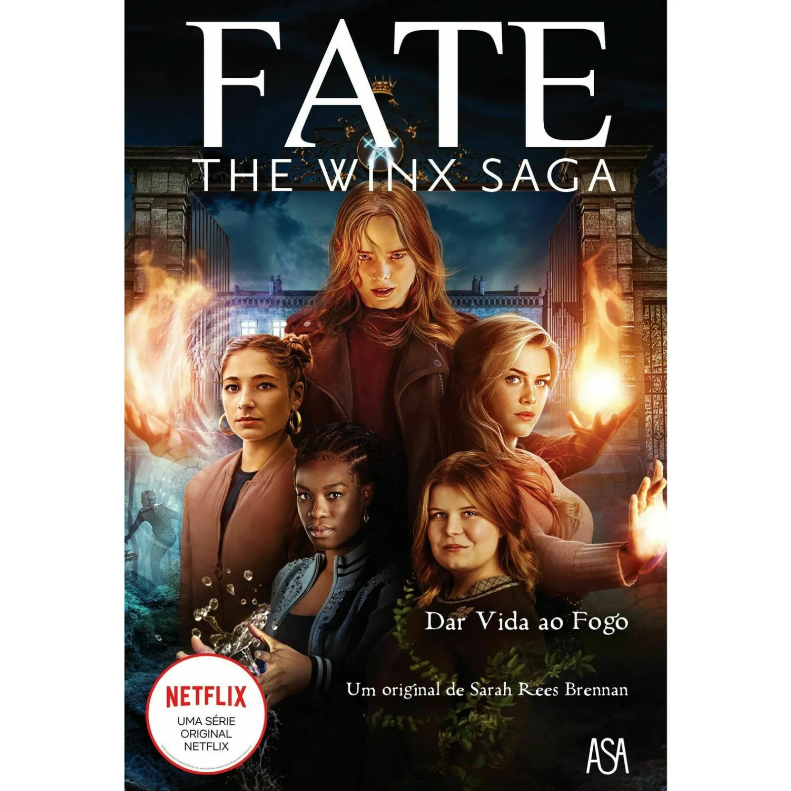 Asa Fate - The Winx Saga Nº 2 - Dar Vida ao Fogo de Sarah Rees Brennan