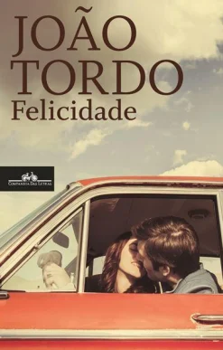 Companhia Das Letras Felicidade de João Tordo