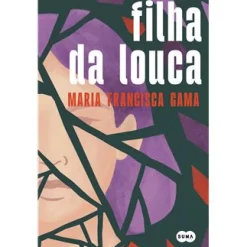 Outlet Suma Filha da Louca de Maria Francisca Gama