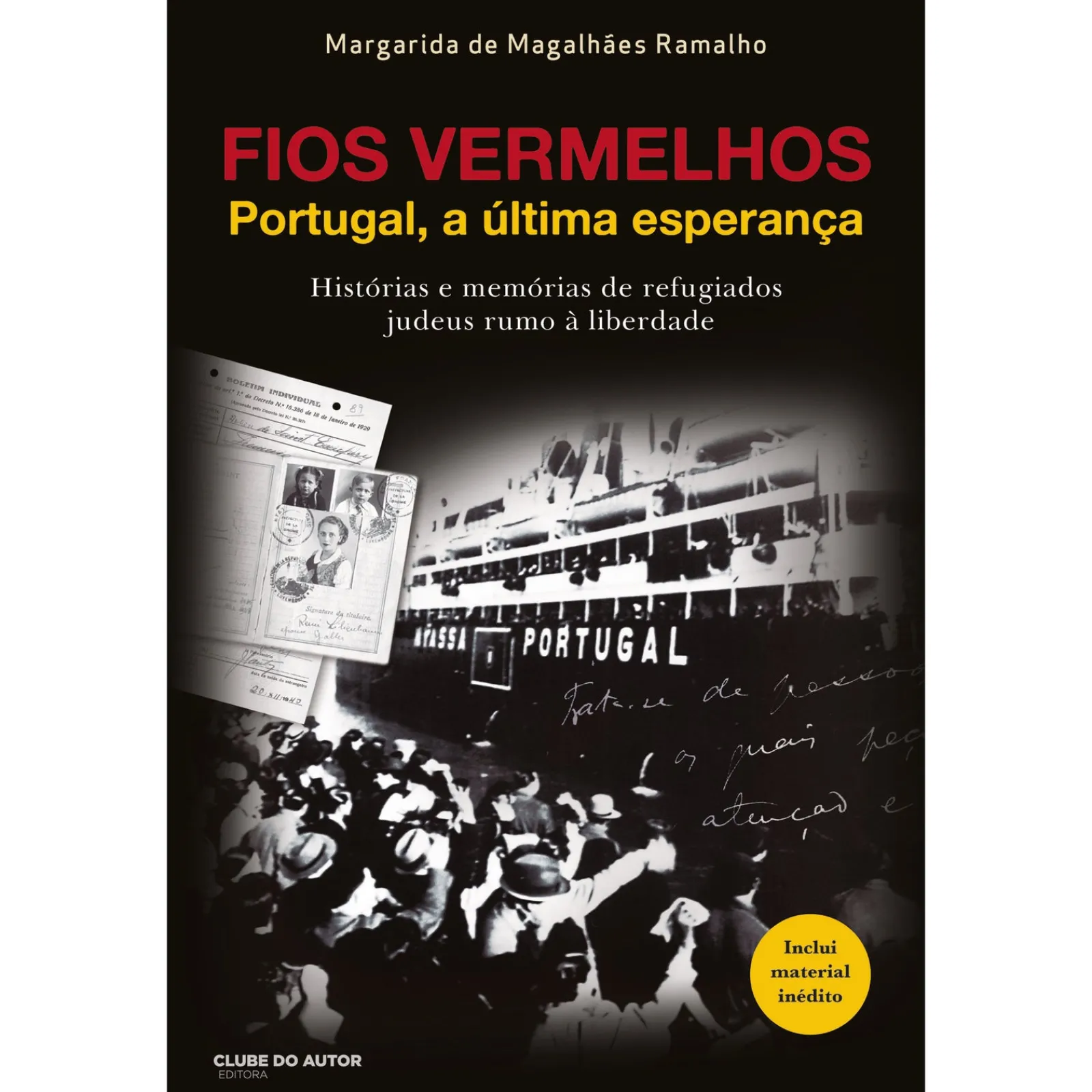 Hot Clube Do Autor Fios Vermelhos de Margarida de Magalhães Ramalho - Portugal, a Última Esperança