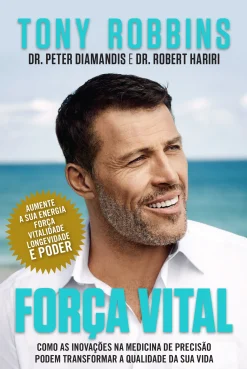 New Lua De Papel Força Vital de Tony Robbins, Dr. Robert Hariri e Dr. Peter Diamandis