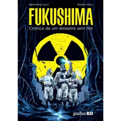 Sale Gradiva FUKUSHIMA - CRÓNICA de de Bertrand Galic Roger Vidal