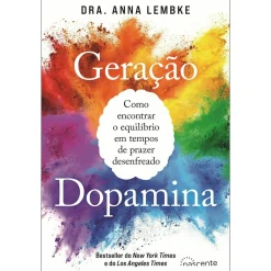 Nascente Geração Dopamina de Anna Lembke