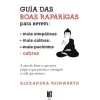 11X17 Guia das Boas Raparigas para Serem Cabras de Alexandra Reinwarth - Livro de Bolso