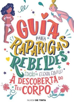Nuvem De Tinta Guia para Raparigas Rebeldes de Elena Favilli - À Descoberta do Teu Corpo