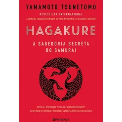 Sale Presença Hagakure - A Sabedoria Secreta do Samurai de Yamamoto Tsunetomo