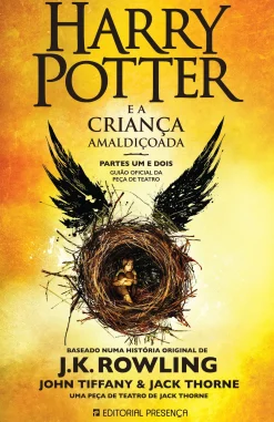 Editorial Presença Harry Potter e a Criança Amaldiçoada de J. K. Rowling, John Tiffany e Jack Thorne Partes um e Dois - Guião Oficial da Peça de Teatro