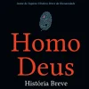 Elsinore Homo Deus - História Breve do Amanhã de Yuval Noah Harari - (13ª Edição)