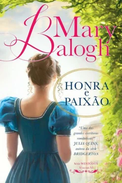 Edições Asa Honra e Paixão de Mary Balogh - Série Westcott - Volume VI