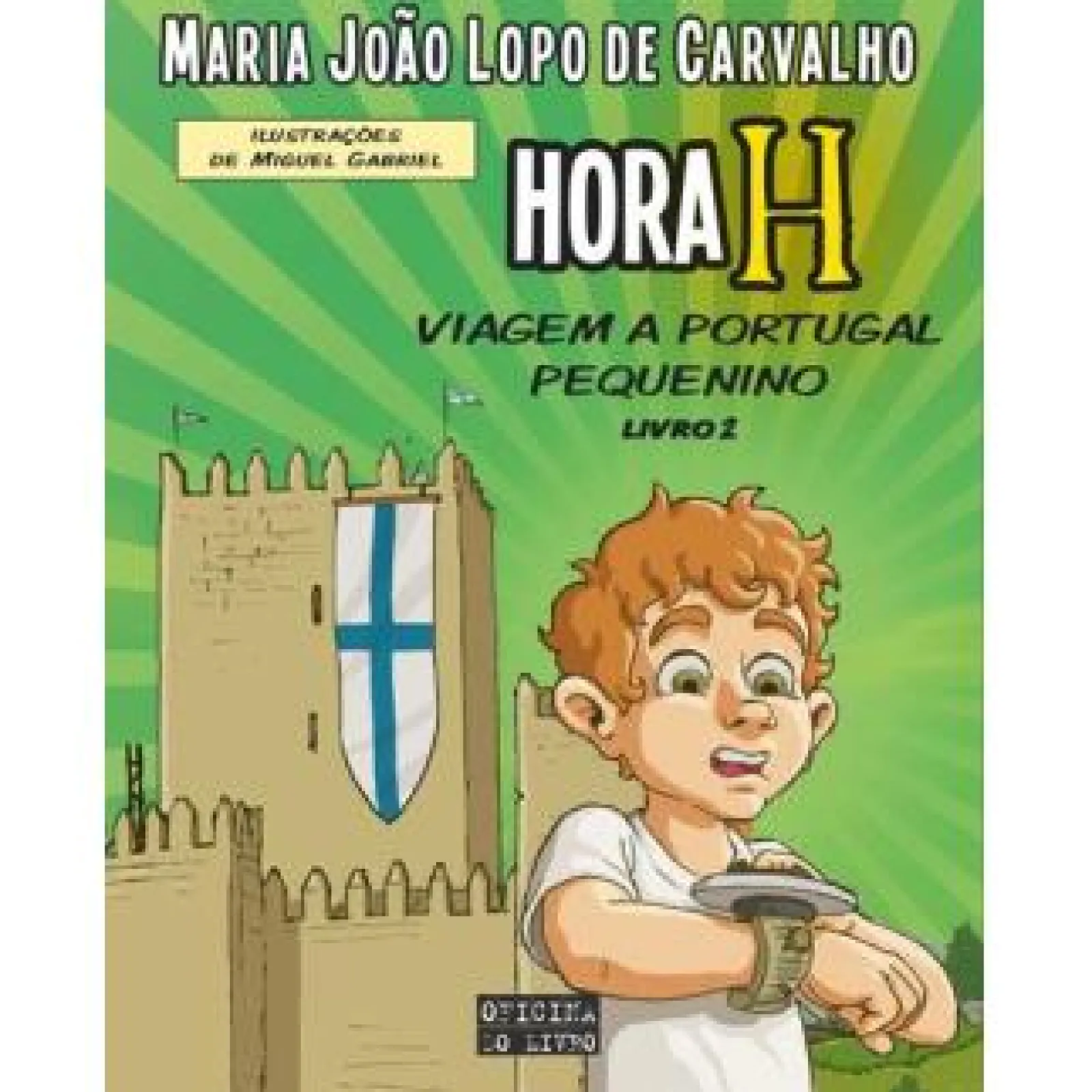 Oficina Do Livro Hora H N.º 2 de Maria João Lopo de Carvalho - Viagem a Portugal Pequenino