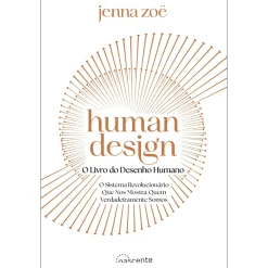 Outlet Nascente Human Design - o Livro do Desenho Humano de Jenna Zoe