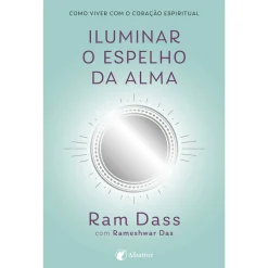 Sale Albatroz Iluminar o Espelho da Alma de Rameshwar Das e Ram Dass