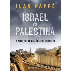 Ideias De Ler Israel Vs. Palestina: a Mais Breve História do Conflito de Ilan Pappé