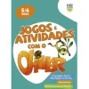 Raiz Editora Jogos e Atividades com o Oliver - 5-6 Anos