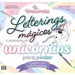 Booksmile Letterings Mágicos e Desenhos de Unicórnios para Pintar de Ana Punset