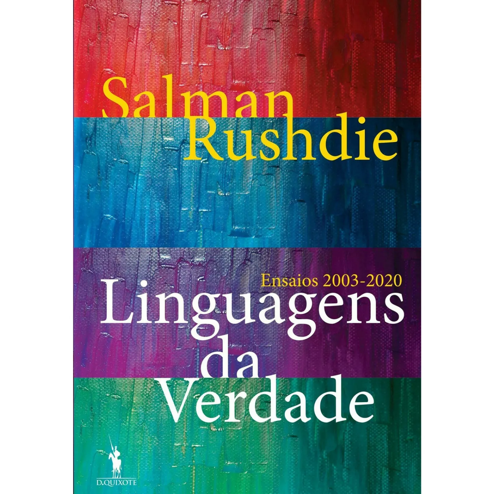Sale Dom Quixote Linguagens da Verdade: Ensaios 2003-2020 de Salman Rushdie