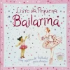 Porto Editora Livro da Pequena Bailarina