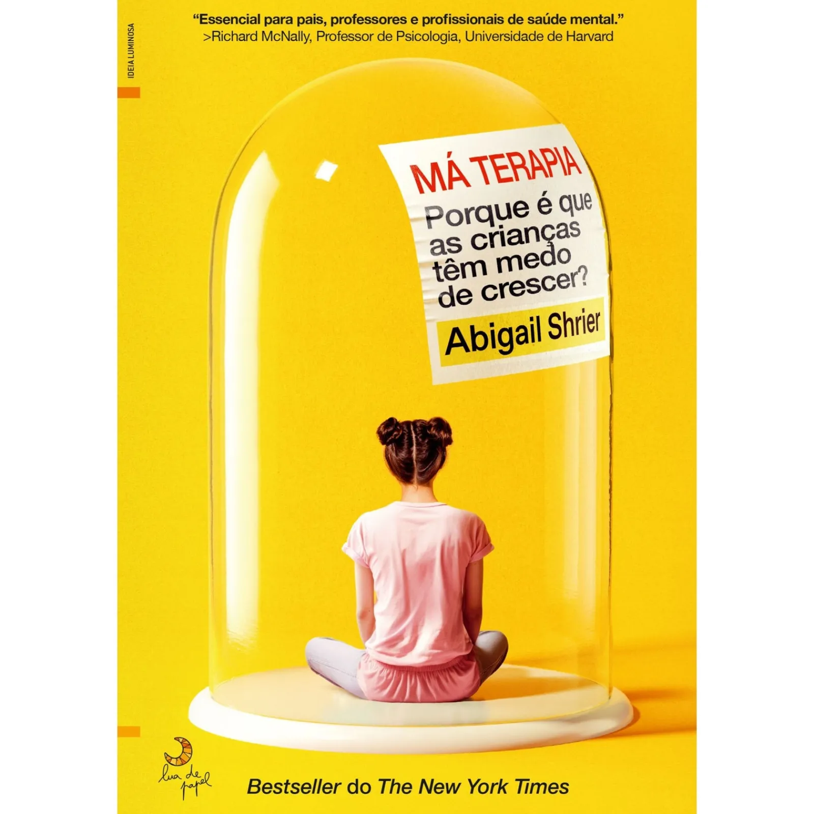 Lua De Papel Má Terapia - Porque é que as Crianças Têm Medo de Crescer? de Abigail Shrier