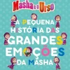 Nuvem De Letras Masha e o Urso - A Pequena História das Grandes Emoções da Masha