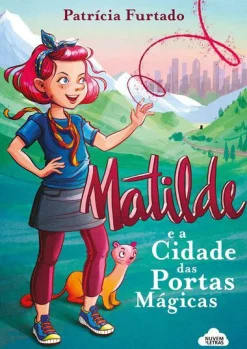 New Nuvem De Letras Matilde e a Cidade das Portas Mágicas de Patrícia Furtado