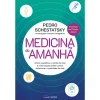 Nascente Medicina do Amanhã de Pedro Schestatsky