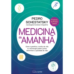 Nascente Medicina do Amanhã de Pedro Schestatsky