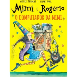 Online Gradiva Mimi e Rogério - o Computador da Mimi de Valerie Thomas e Korky Paul