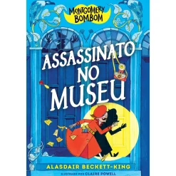 New Oficina Livro Montgomery Bombom 1 - Assassinato no Museu de Alasdair Beckett-King
