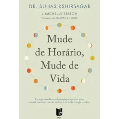 Clearance 11 X 17 Mude de Horário, Mude de Vida de Suhas Kshirsagar e Michelle Seaton - Livro de Bolso