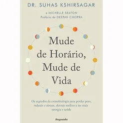 Pergaminho Mude de Horário, Mude de Vida de Suhas Kshirsagar e Michelle Seaton
