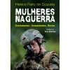 Lua De Papel Mulheres na Guerra de Helena Ferro de Gouveia