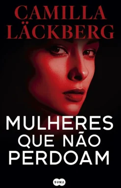 Outlet Suma De Letras Mulheres que Não Perdoam de Camilla Läckberg