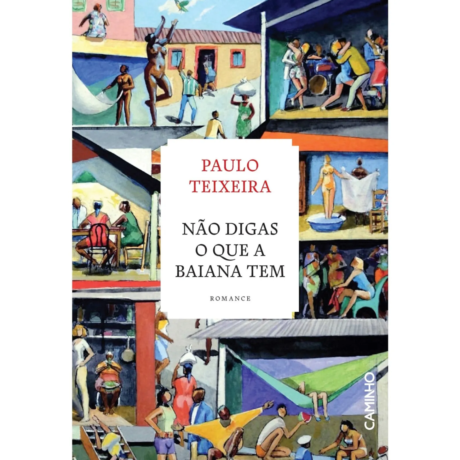 Outlet Caminho Não Digas o que a Baiana Tem de Paulo Teixeira