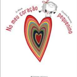 Presença No Meu Coração Pequenino de Jo Witek