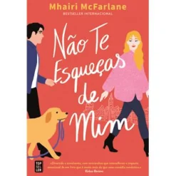 Online Topseller Não Te Esqueças de Mim de Mhairi McFarlane