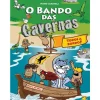 Booksmile O Bando das Cavernas N.º 6 de Nuno Caravela Todos a Bordo! (8ª Edição)