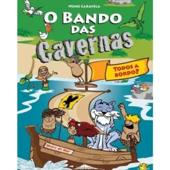 Booksmile O Bando das Cavernas N.º 6 de Nuno Caravela Todos a Bordo! (8ª Edição)