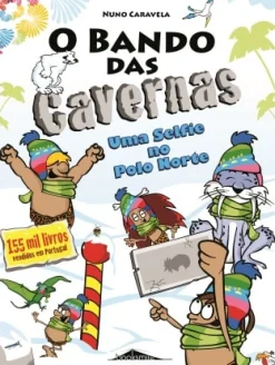 New Booksmile O Bando das Cavernas N.º16 de Nuno Caravela Uma Selfie no Polo Norte (5ª Edição)